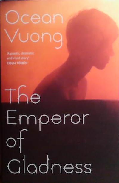 The Emperor of Gladness | 9781787335417 | Ocean Vuong