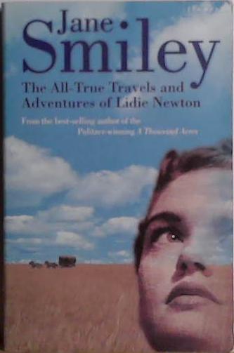 THE ALL-TRUE TRAVELS AND ADVENTURES OF LIDIE NEWTON | 9999903471400 | Smiley, Jane