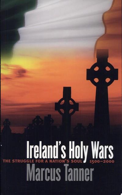 Ireland's Holy Wars | 9999903452058 | Marcus Tanner