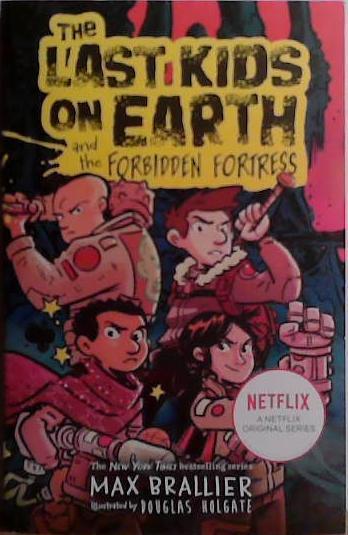 The Last Kids on Earth and and the Forbidden Fortress | 9999903509820 | Max Brallier