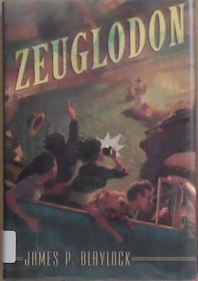 Zeuglodon | 9999903358497 | James P. Blaylock