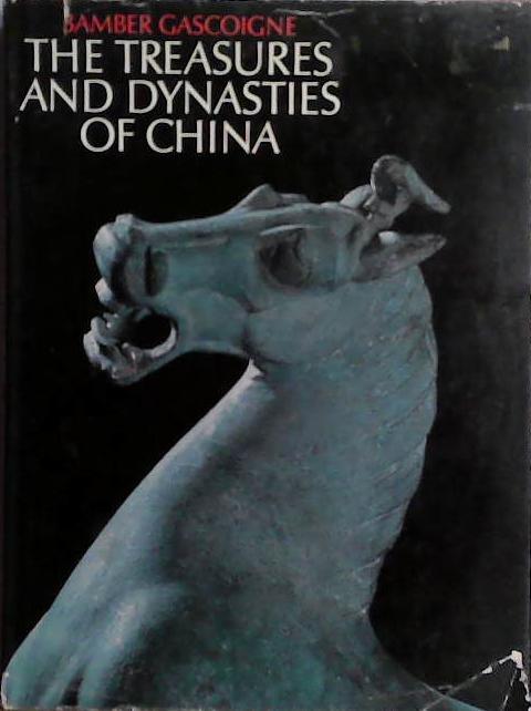 The Treasures and Dynasties of China | 9999903468943 | Bamber Gascoigne
