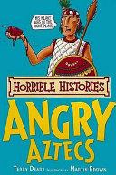 Angry Aztecs | 9999903337737 | Terry Deary