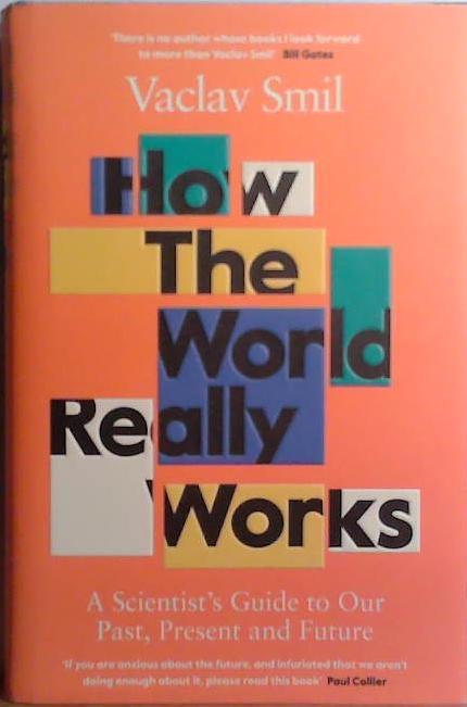 How the World Really Works | 9999903525370 | Vaclav Smil