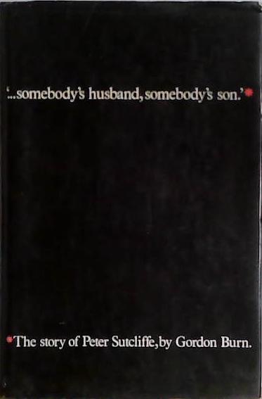Somebody's Husband, Somebody's Son. | 9999903452669 | Gordon Burn