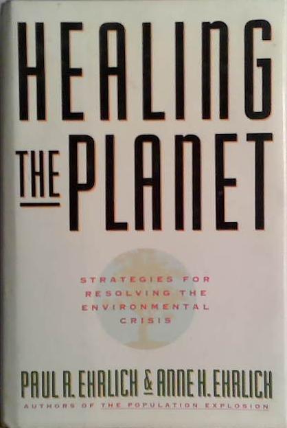 Healing the Planet | 9999903471905 | paul R. Ehrlich