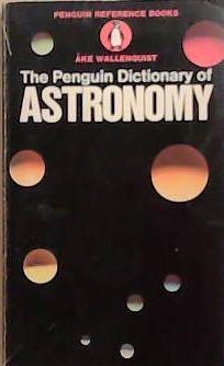 The Penguin Dictionary of Astronomy | 9999903311799 | Ake Wallenquist