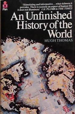 An Unfinished History of the World | 9999903294702 | Hugh Thomas
