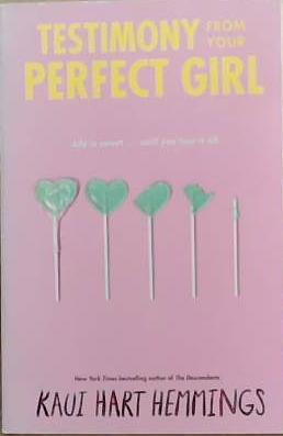 Testimony from Your Perfect Girl | 9999903370079 | Kaui Hart Hemmings