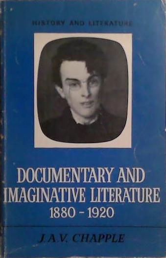 Documentary and Imaginative Literature, 1880-1920 | 9999903521693 | J.A.V. Chapple