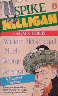 William McGonagall Meets George Gershwin | 9999903383321 | Spike Milligan Jack Hobbs