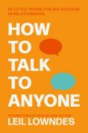 How to Talk to Anyone | 9999903392118 | Lowndes, Leil