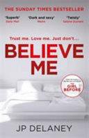 Believe Me | 9999903528241 | J. P. Delaney