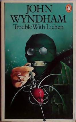 Trouble with Lichen | 9999903435433 | Wyndham, John