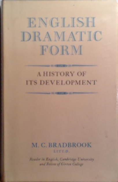 English Dramatic Form: A History of Its Development | 9999903504832 | M.C. Bradbrook
