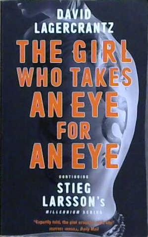The Girl Who Takes an Eye for an Eye | 9999903472025 | Lagercrantz, David