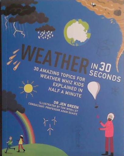 Weather in 30 Seconds | 9999903443087 | Dr. Jen Green