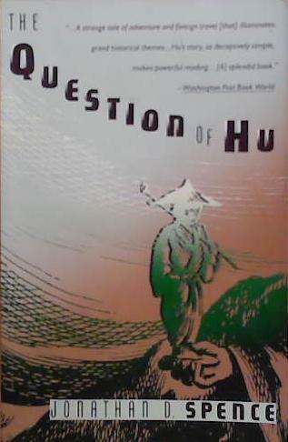 The Question of Hu | 9999903271741 | Spence, Jonathan D.
