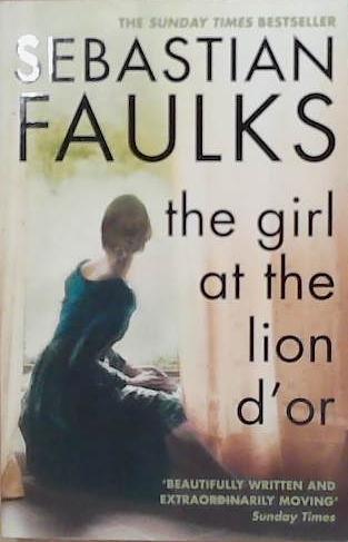 THE GIRL AT THE LION D´OR | 9999903255093 | Faulks, Sebastian