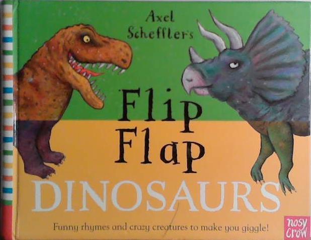 Flip Flap Dinosaurs | 9999903473671 | Axel Scheffler