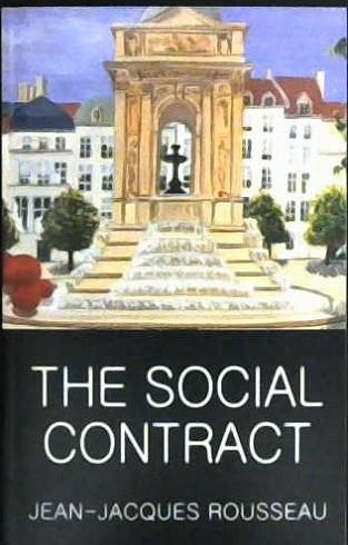 The Social Contract: Or Principles of Political Right | 9781853267819 | Rousseau, 'Jean-Jacques  - Derek Matravers (Introduction) - H. J. Tozer (Translator)