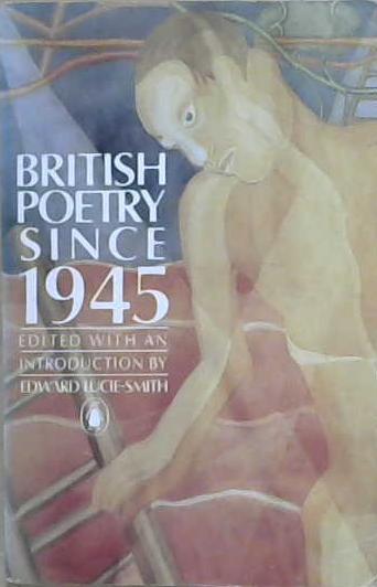 British Poetry Since 1945 | 9999903468196 | Edward Lucie-Smith