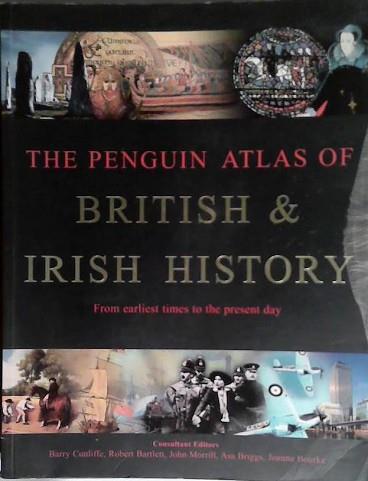 The Penguin Atlas of British & Irish History | 9999903509752 | Barry W. Cunliffe