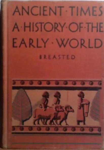 Ancient Times: A History of the Early World | 9999903504948 | Breasted