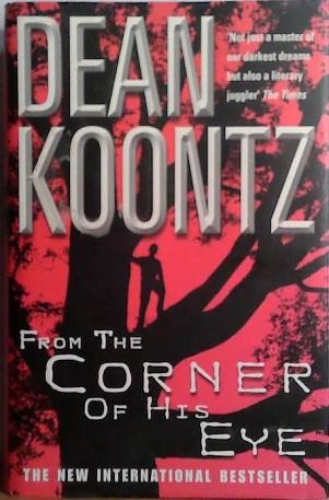 From the Corner of His Eye | 9999903499534 | Dean Koontz