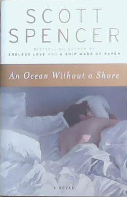 An Ocean Without a Shore | 9999903344520 | Scott Spencer