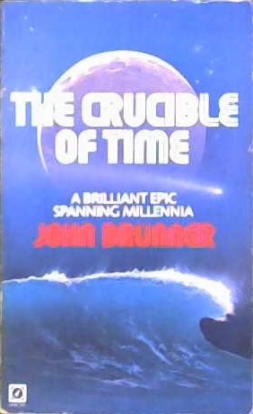 The Crucible of Time | 9999902866474 | John Brunner