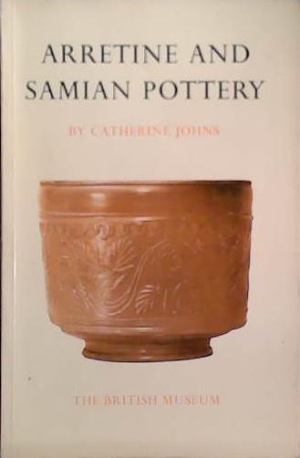 Arretine and Samian Pottery | 9999903511441 | Catherine Johns