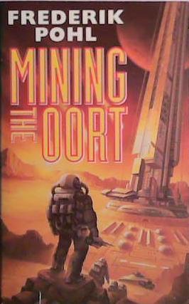 Mining the Oort | 9999903415961 | Frederik Pohl