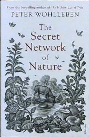 The Secret Network of Nature | 9999903399193 | Wohlleben, Peter