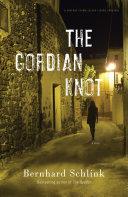 The Gordian Knot | 9999903273608 | Bernhard Schlink