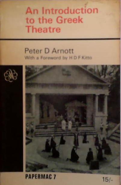 An Introduction to the Greek Theatre | 9999903503859 | Peter D. Arnott