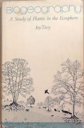 Biogeography: a Study of Plants in the Ecosphere | 9999903339489 | Joy Tivy