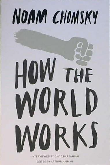 How the World Works | 9999903462606 | Chomsky, Noam