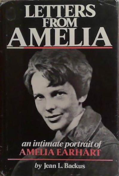 Letters from Amelia, 1901-1937 | 9999903265306 | Amelia Earhart Jean L. Backus