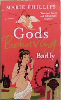Gods Behaving Badly | 9999903334866 | Phillips, Marie
