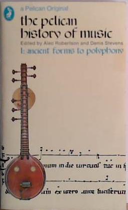The Pelican History of Music | 9999903426226 | Alec Robertson