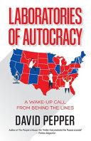 Laboratories of Autocracy | 9999903453611 | David A. Pepper