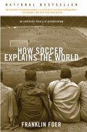 How Soccer Explains the World | 9999903343394 | Franklin Foer