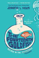 The Fourteenth Goldfish | 9999903121046 | Jennifer L. Holm