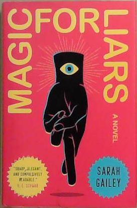 Magic for Liars | 9999903360544 | Sarah Gaily