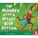 The Monkey with a Bright Blue Bottom | 9999903334255 | Steve Smallman