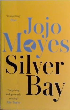 Silver Bay | 9999903464440 | Jojo Moyes,