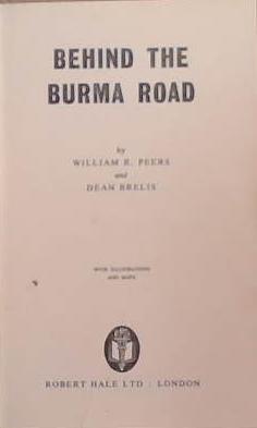 Behind the Burma Road | 9999903376118 | Peers W.R and Belis D.
