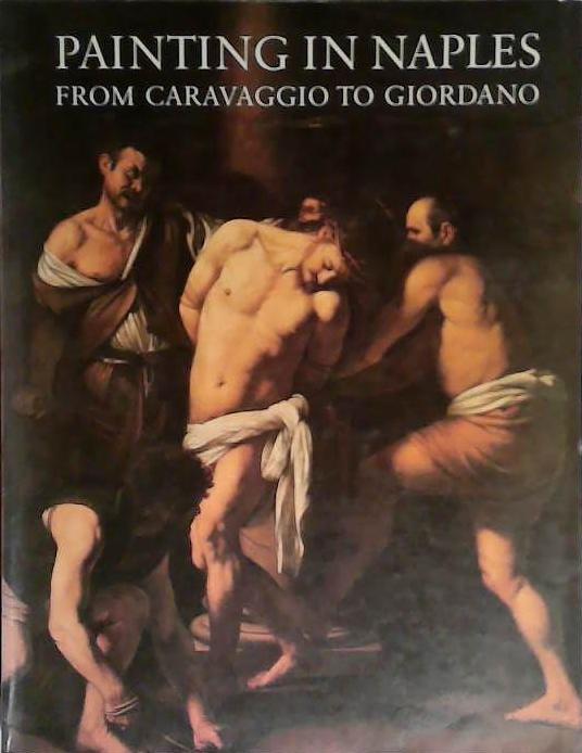 Painting in Naples 1606-1705 | 9999903523734
