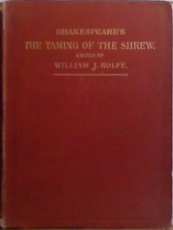 The Taming of the Shrew | 9999903504955 | Shakespeare. Edited By W.J. Rolfe